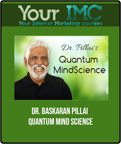 [Download Now] Dr. Baskaran Pillai - Quantum Mind Science