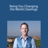 Dr. Dain Heer - Being You Changing the World Clearings