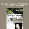 Dr. Dain Heer - Energetic Synthesis of Communion - Costa Rica