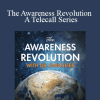 Dr. Dain Heer - The Awareness Revolution - A Telecall Series