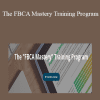 Dr. Dicken Weatherby - The "FBCA Mastery" Training Program