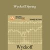 [Download Now] Dr. Gary Dayton – Wyckoff Spring