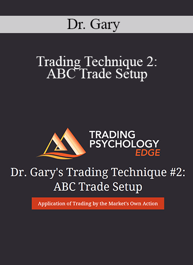 Dr. Gary - Trading Technique 2: ABC Trade Setup