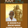 [Download Now] Dr. Baskaran Pillai - Awakened Warrior Teachings and Initiation