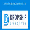 Drop Ship Lifestyle 7.0 - Anton Kraly