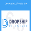 Dropship Lifestyle 6.0 - Anton Kraly