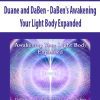 [Download Now] Duane and DaBen - DaBen's Awakening Your Light Body Expanded