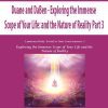 [Download Now] Duane and DaBen - Exploring the Immense Scope of Your Life: and the Nature of Reality Part 3