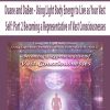 [Download Now] Duane and DaBen - Using Light Body Energy to Live as Your Vast Self: Part 2 Becoming a Representative of Vast Consciousnesses