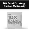 [Download Now] Duston McGroarty – 10X Email Strategy