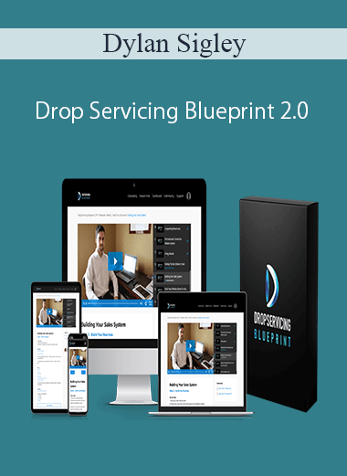 Dylan Sigley - Drop Servicing Blueprint 2.0