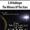 E.W Bullinger – The Witness Of The Stars