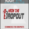 [Download Now] ECommerce for Dropouts - How To Make $1 Million On Shopify