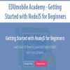 [Download Now] EDUmobile Academy - Getting Started with NodeJS for Beginners