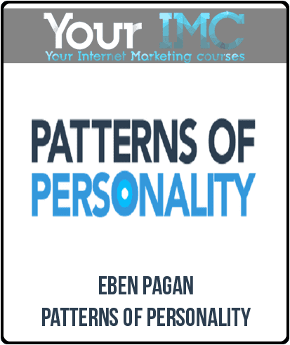 [Download Now] Eben Pagan - Patterns of Personality