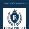 Ecom Profit Masterclass - Richard Telfeja