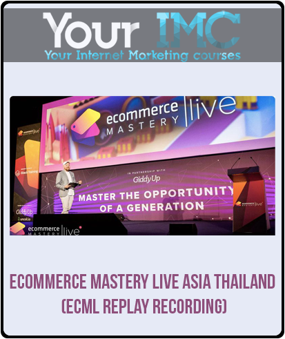 [Download Now] Ecommerce Mastery Live Asia Thailand