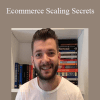 Ecommerce Scaling Secrets - Alex Fedotoff