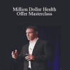 Ed O’Keefe - Million Dollar Health Offer Masterclass