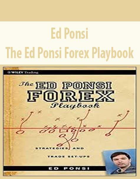 Ed Ponsi – The Ed Ponsi Forex Playbook