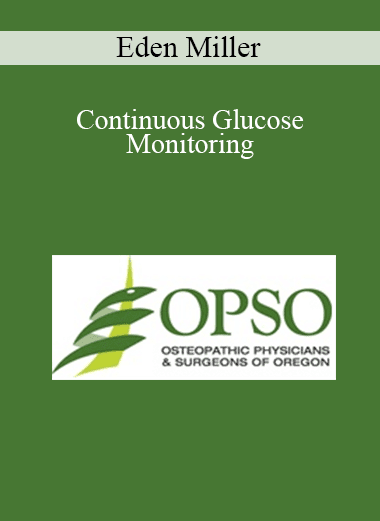 Eden Miller - Continuous Glucose Monitoring