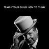 Edward DeBono - Teach Your Child How to Think