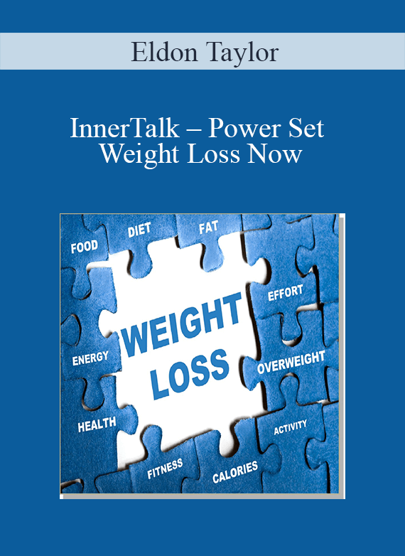 [Download Now] Eldon Taylor - InnerTalk - Power Set Weight Loss Now