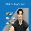 Eli Wilde - Wilde Selling System