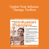 Elizabeth (Liz) Campbell - Update Your Infusion Therapy Toolbox