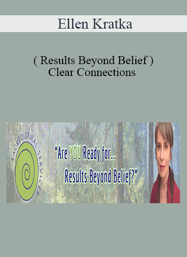 Ellen Kratka ( Results Beyond Belief ) - Clear Connections