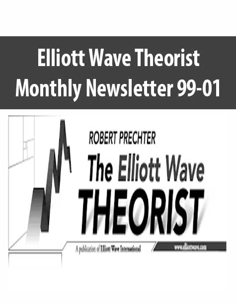 Elliott Wave Theorist – Monthly Newsletter 99-01