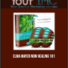 [Download Now] Elma Mayer Now Healing 101 - Home Study Course