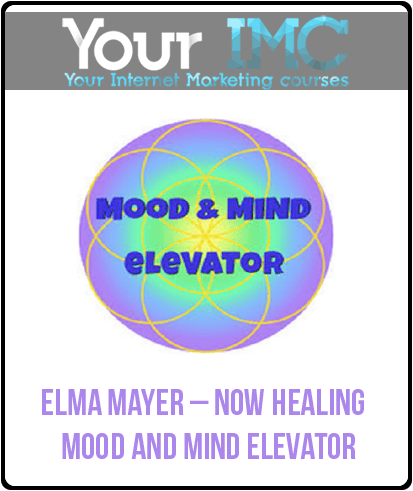 [Download Now] Elma Mayer – Now Healing – Mood and Mind Elevator