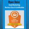 Email Marketing Mastery Class & Certification - Ryan Deiss