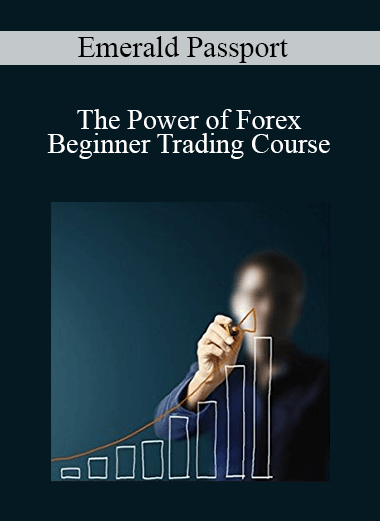 Emerald Passport - The Power of Forex - Beginner Trading Course