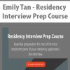 [Download Now] Emily Tan - Residency Interview Prep Course