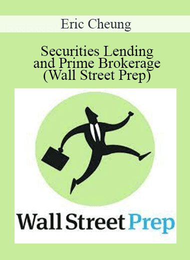 Eric Cheung - Securities Lending and Prime Brokerage (Wall Street Prep)