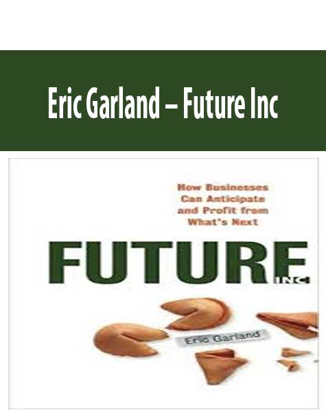 Eric Garland – Future Inc