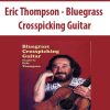 [Pre-Order] Eric Thompson - Bluegrass Crosspicking Guitar