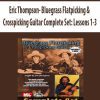 [Pre-Order] Eric Thompson - Bluegrass Flatpicking & Crosspicking Guitar Complete Set: Lessons 1-3