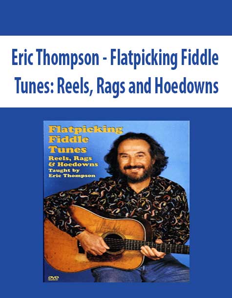 [Pre-Order] Eric Thompson - Flatpicking Fiddle Tunes: Reels