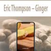 [Pre Order] Eric Thompson – Ginger