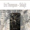 [Pre Order] Eric Thompson – Shilajit