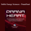 Subtle Energy Sciences - PranaHeart - Eric Thompson