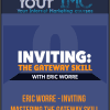 [Download Now] Eric Worre - Inviting: Mastering The Gateway Skill