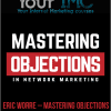 Eric Worre – Mastering Objections