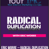 [Download Now] Eric Worre – Radical Duplication