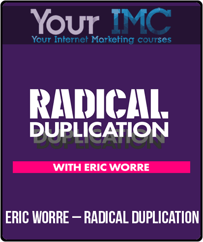 [Download Now] Eric Worre – Radical Duplication