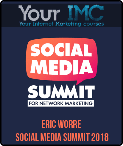 [Download Now] Eric Worre – Social Media Summit 2018