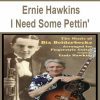 [Pre-Order] Ernie Hawkins - I Need Some Pettin'